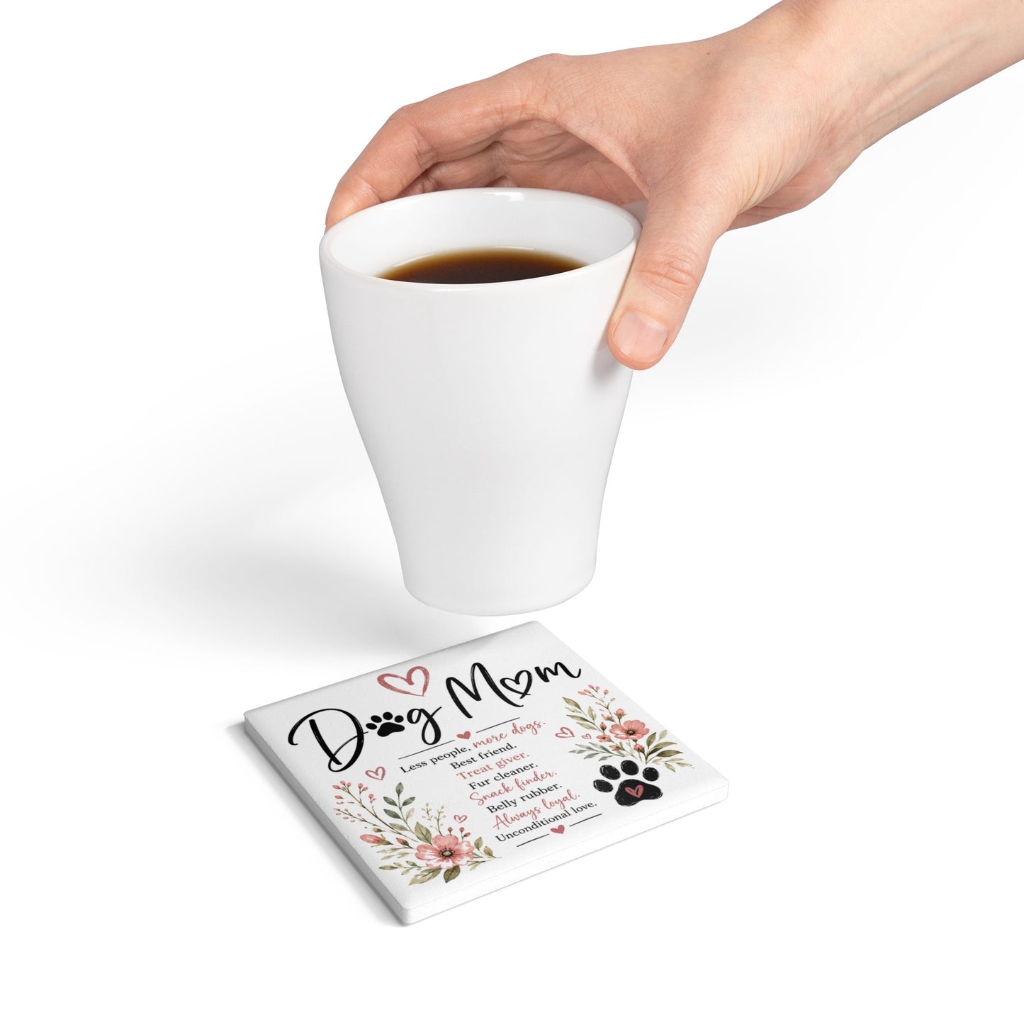 Dog Mom Ceramic Coaster — Floral Paw Print Drink Coaster, 'Less people, more dogs' Gift for Pet Lovers