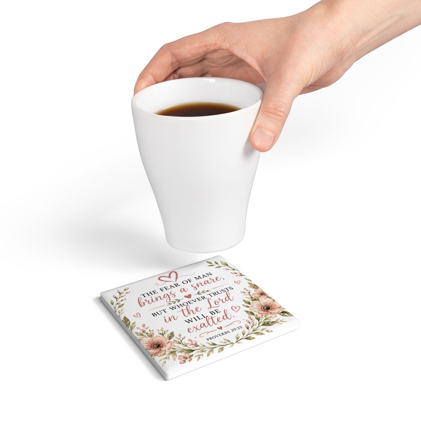 Ceramic Coaster — Proverbs 29:25 Floral Faith Quote