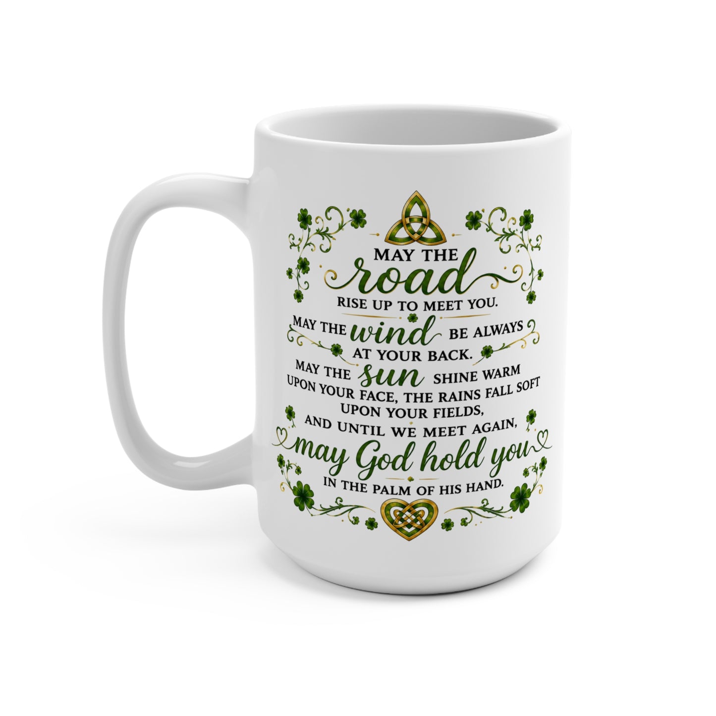 Inspirational Irish Blessing Mug 15oz — 'May the Road Rise Up to Meet You' Ceramic Coffee Cup