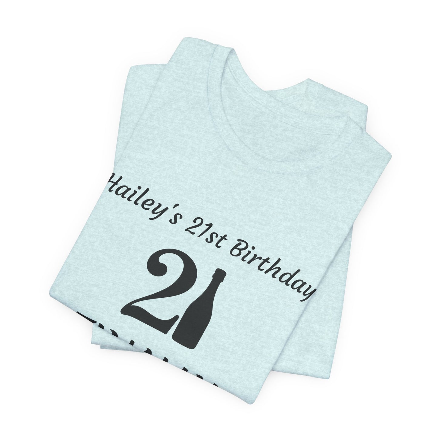 Personalized 21st Birthday t-shirt Unisex Jersey Short Sleeve Tee Shirt