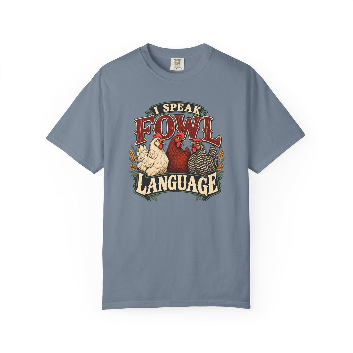 I Speak Fowl Language Graphic T-Shirt Short Sleeve Shirt