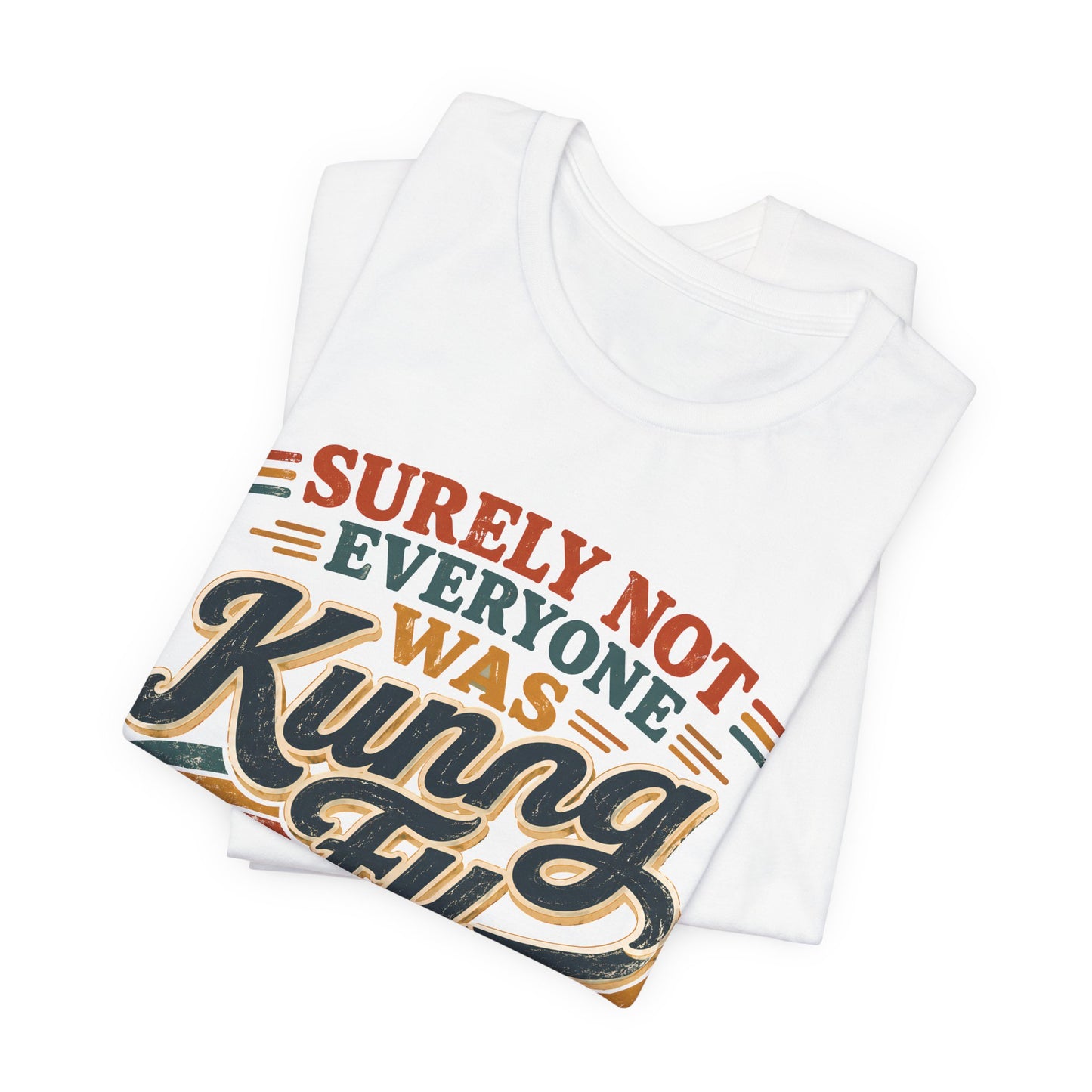 Unisex Kung Fu Fighting Retro Graphic Tee – Surely Not Everyone Was Kung Fu Fighting T-Shirt Short Sleeve Shirt