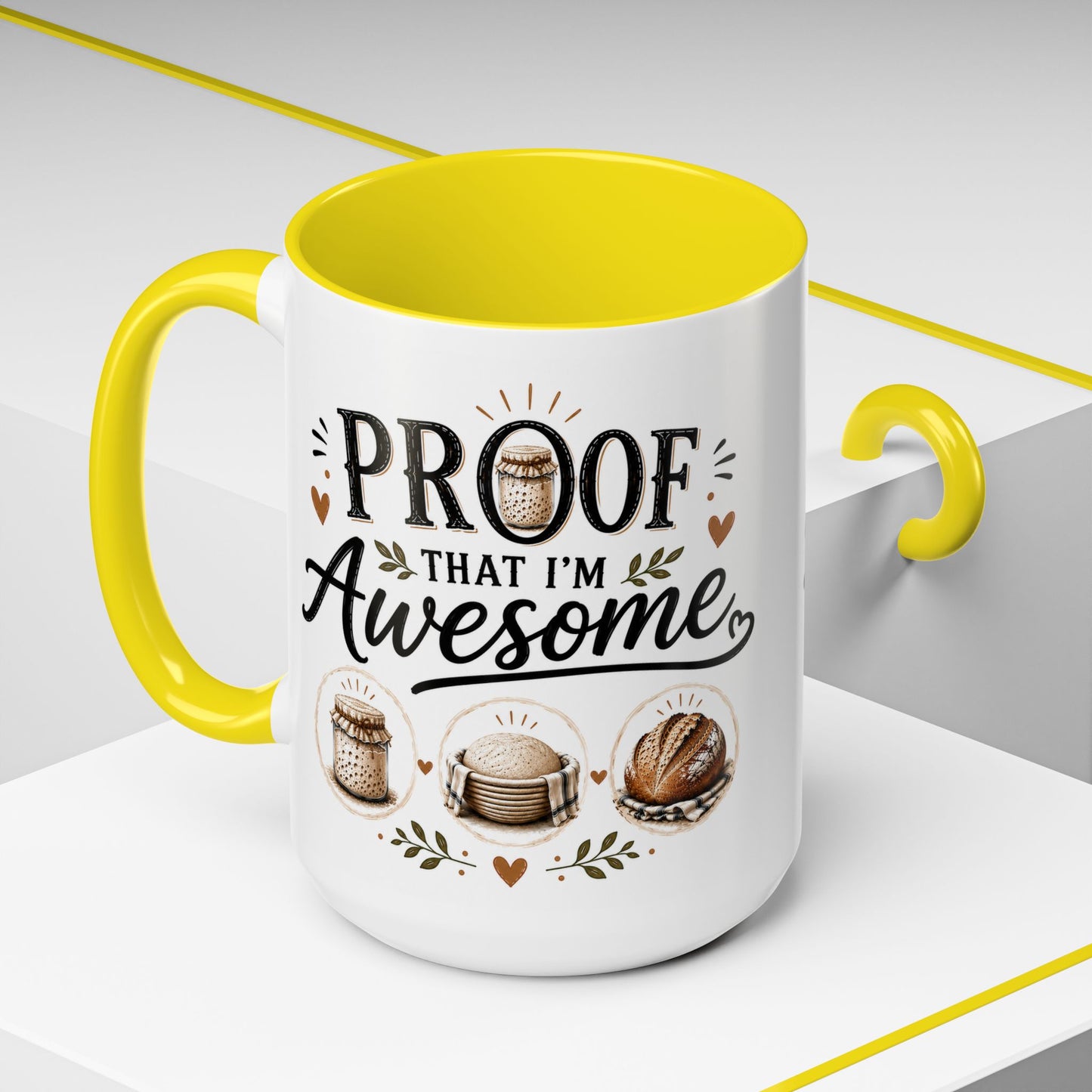 Sour Dough Bread Coffee Mug - "Proof That I’m Awesome" Rustic Bakery Design (15 oz Mug)