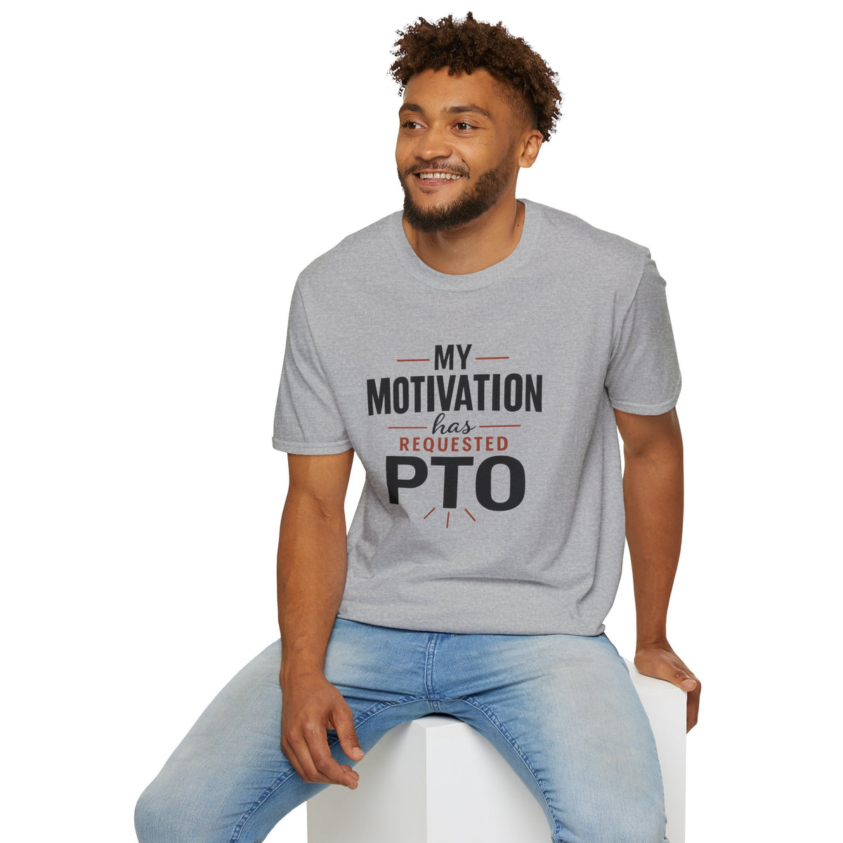 My Motivation Has Requested PTO T-Shirt — Funny Vacation PTO Shirt