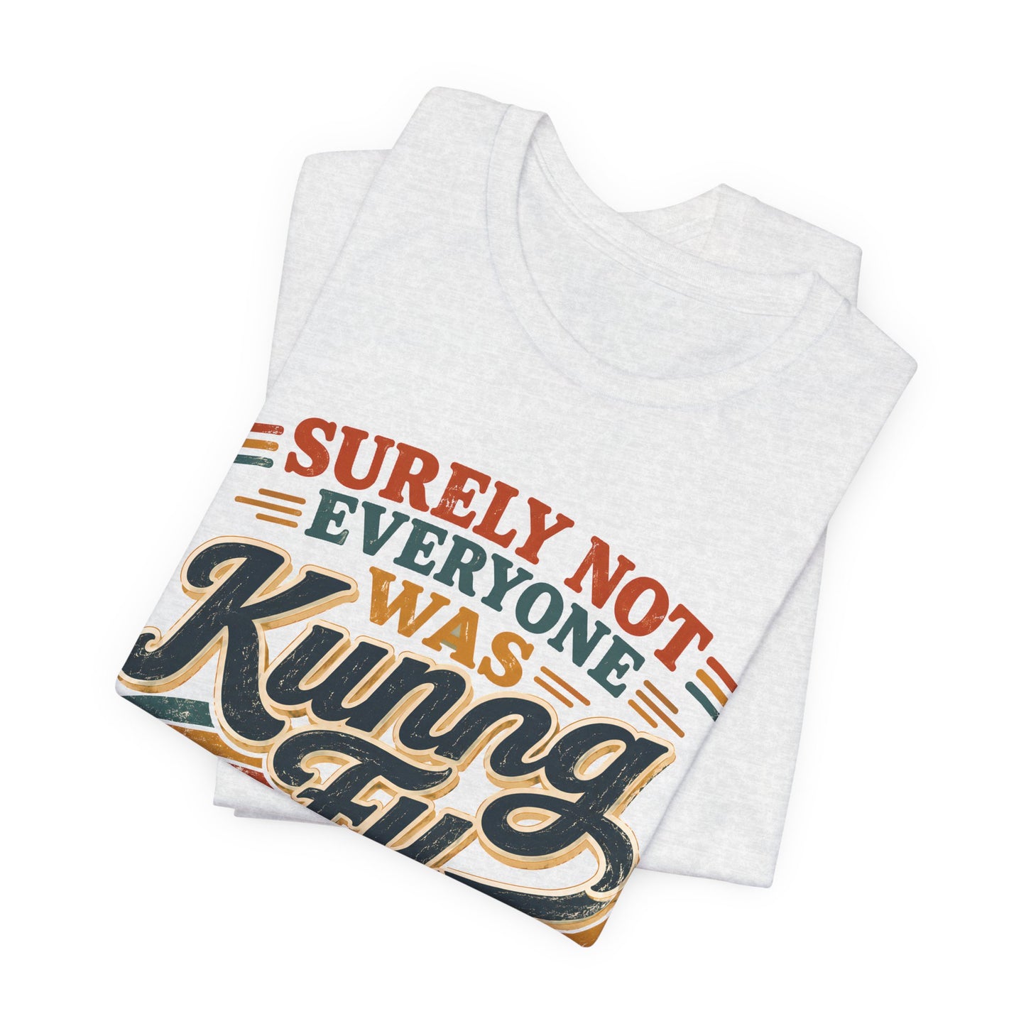 Unisex Kung Fu Fighting Retro Graphic Tee – Surely Not Everyone Was Kung Fu Fighting T-Shirt Short Sleeve Shirt