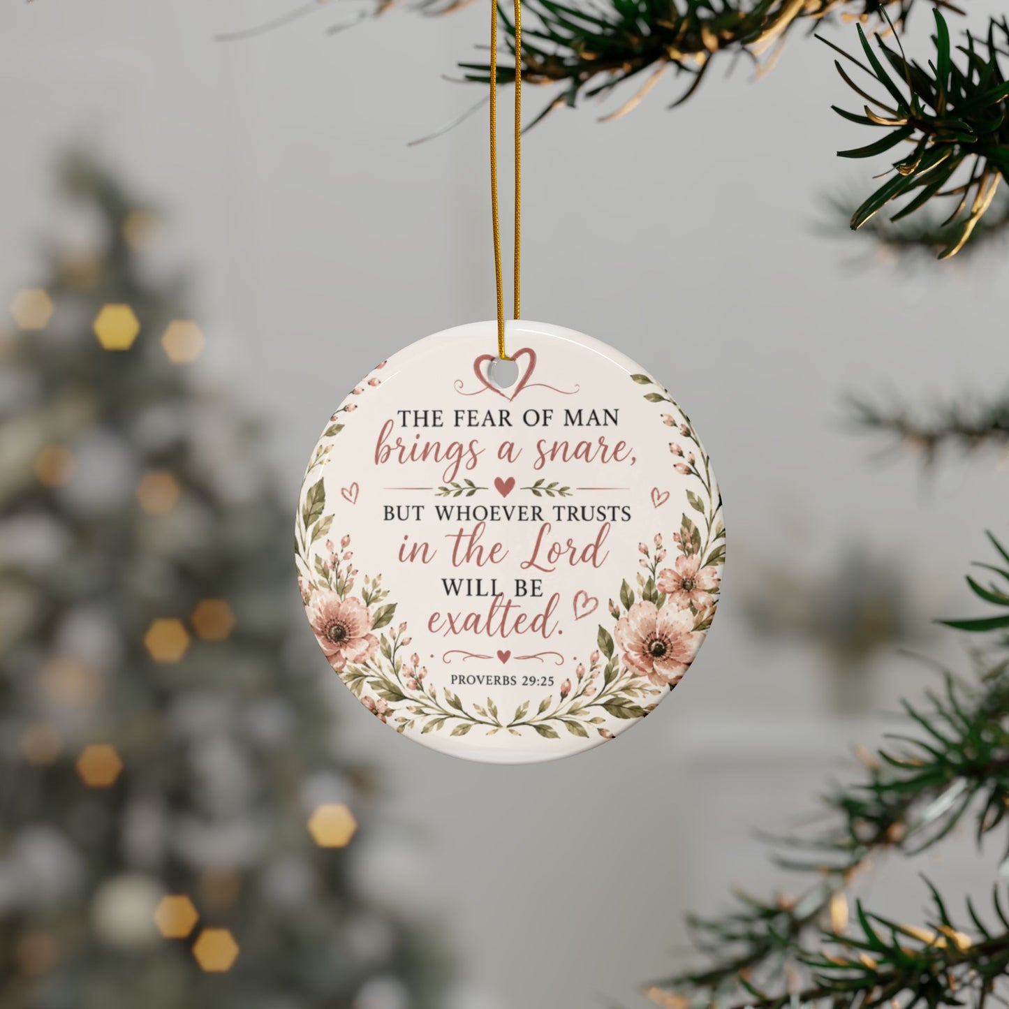Ceramic Ornament — Proverbs Prayer 29:25 Floral Faith Ornament (Two-Sided)