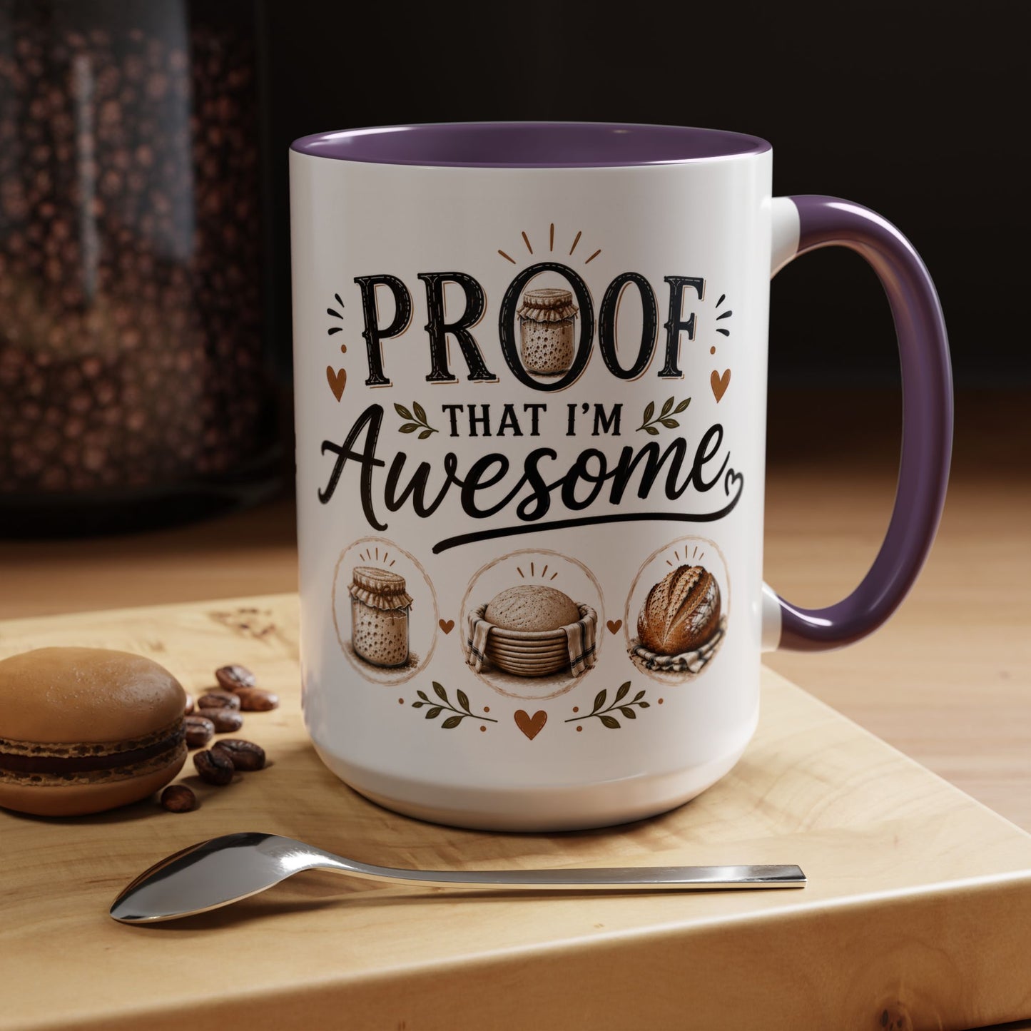 Sour Dough Bread Coffee Mug - "Proof That I’m Awesome" Rustic Bakery Design (15 oz Mug)