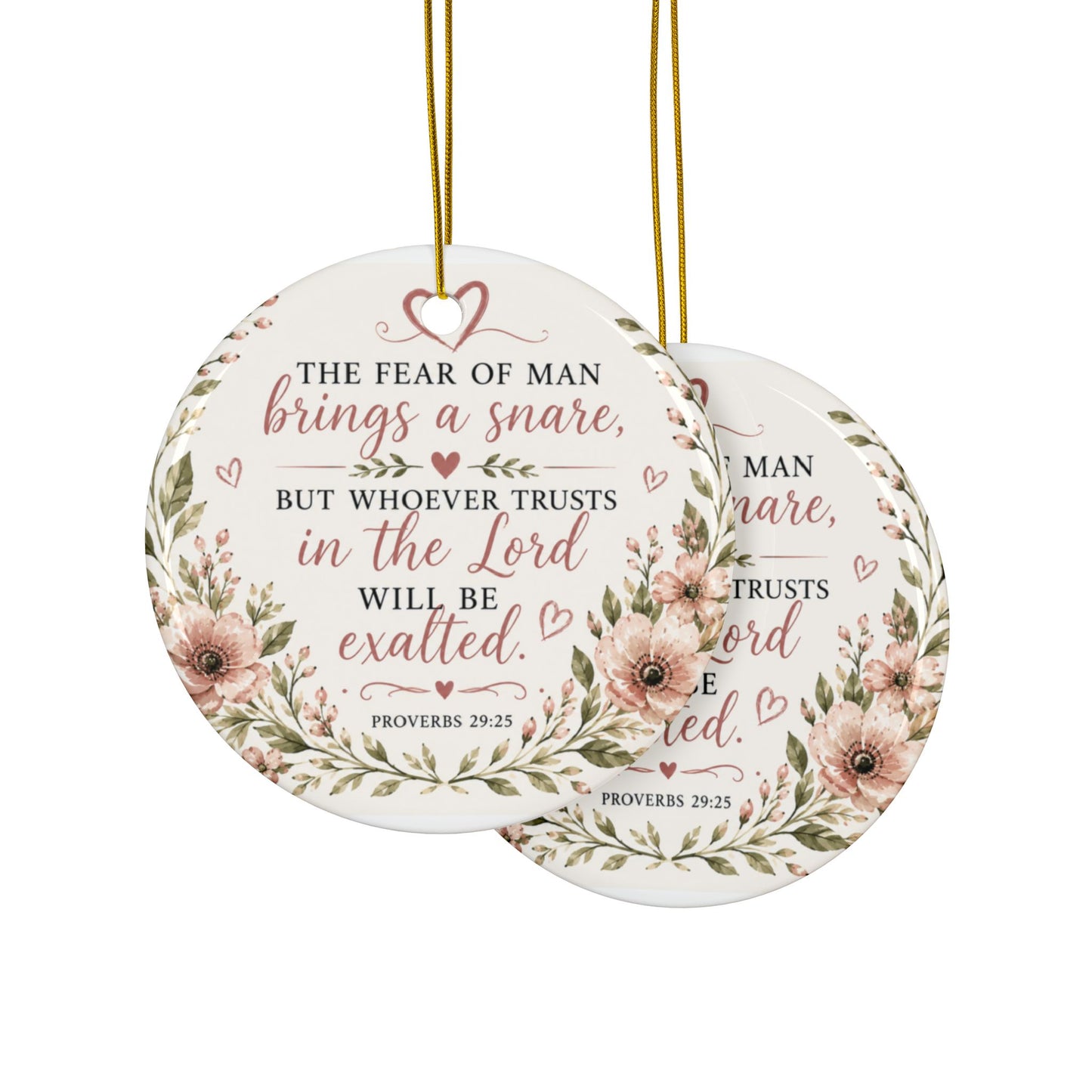 Ceramic Ornament — Proverbs Prayer 29:25 Floral Faith Ornament (Two-Sided)