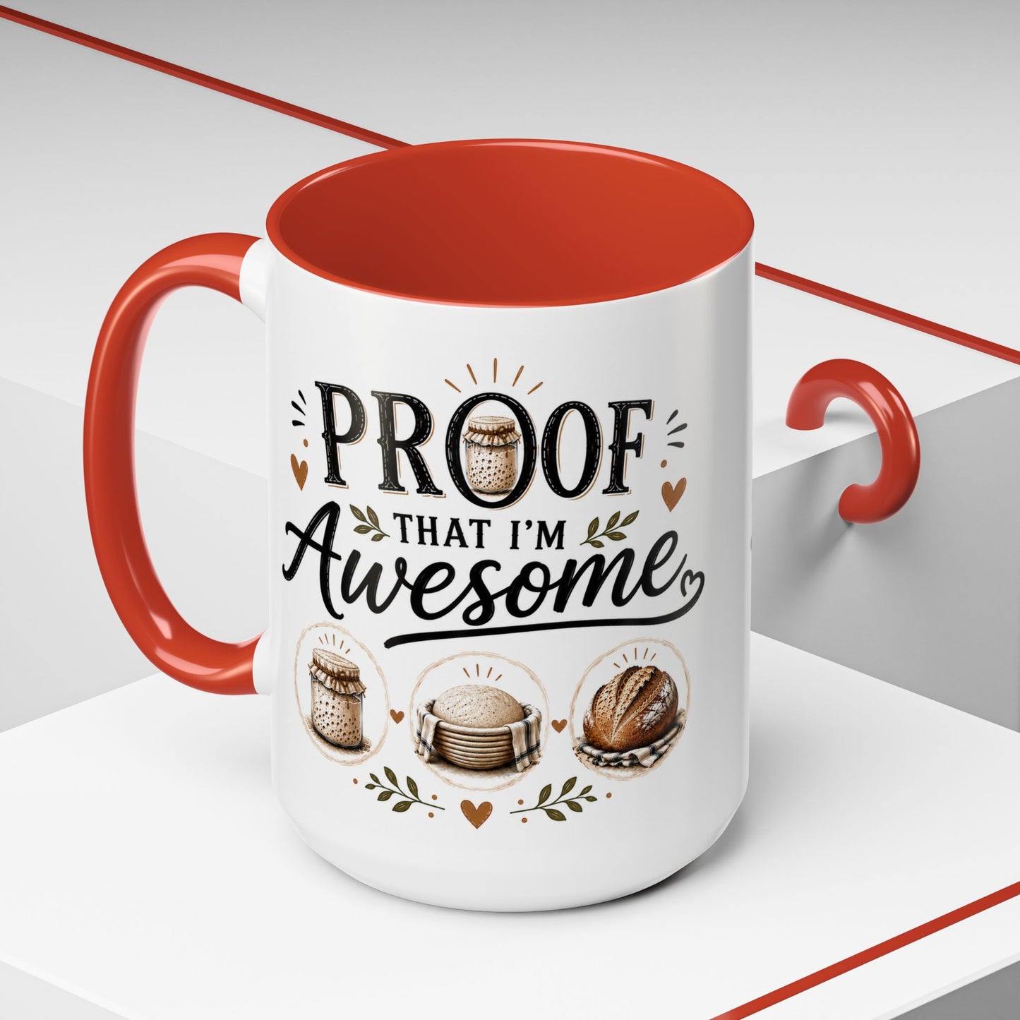 Sour Dough Bread Coffee Mug - "Proof That I’m Awesome" Rustic Bakery Design (15 oz Mug)