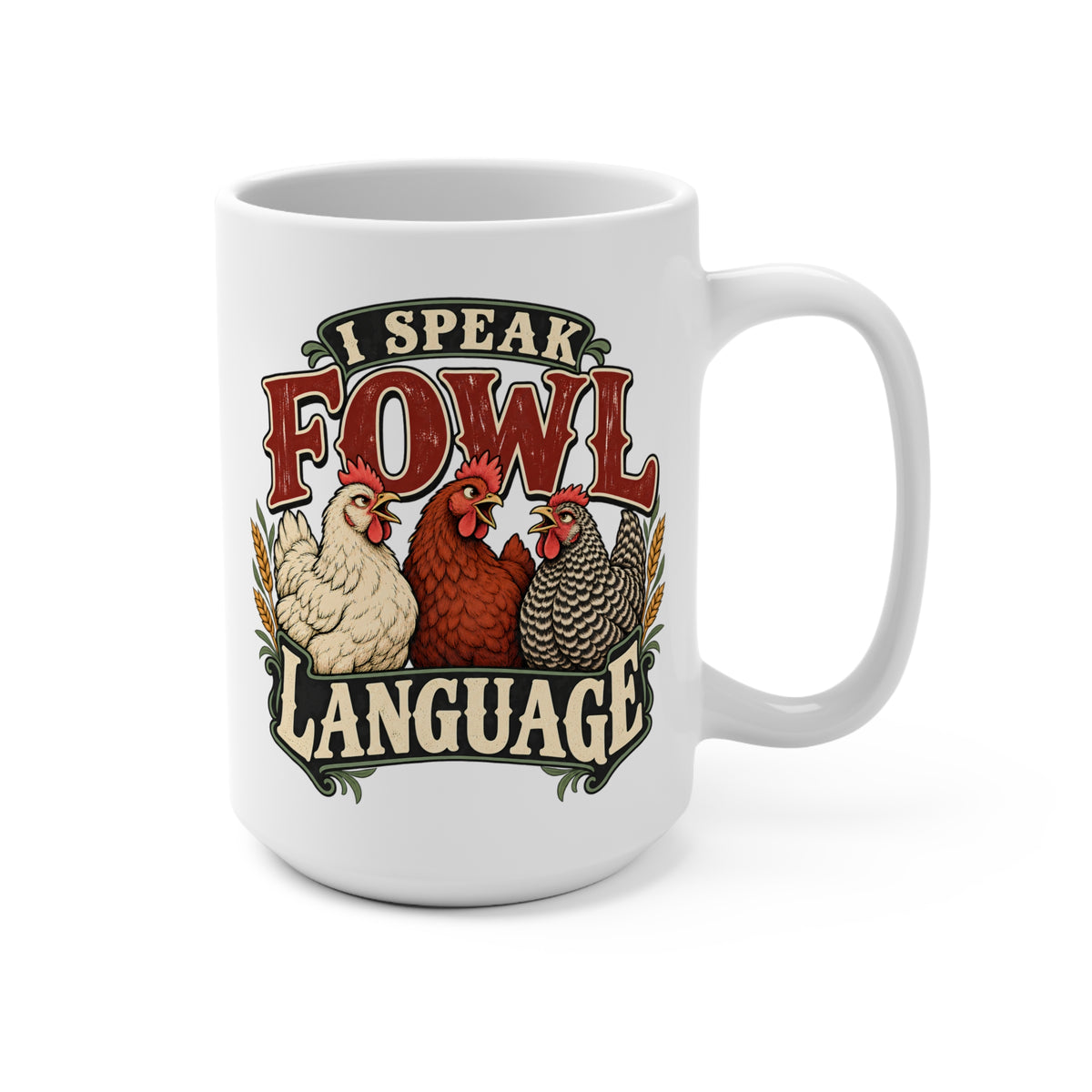 Speak Fowl Language 15oz Chicken Lover Mug
