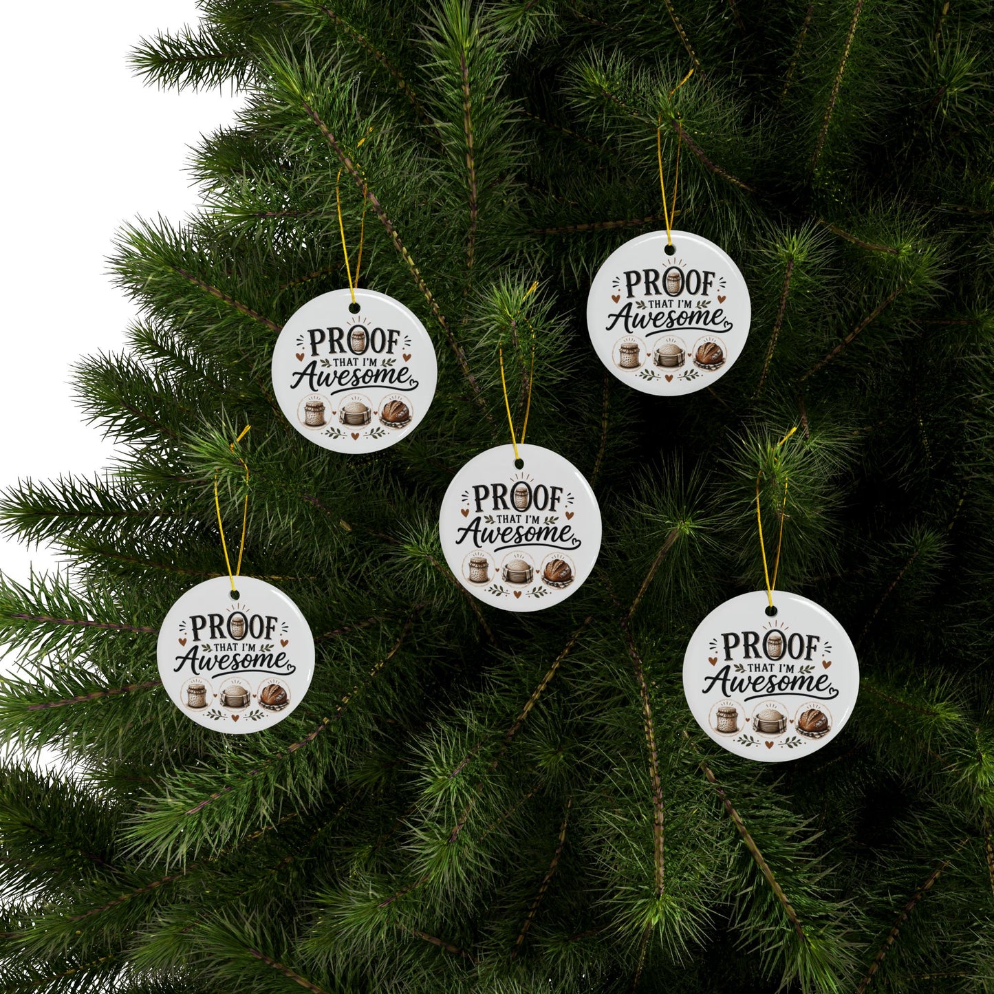 Sour Dough Bread Ceramic Ornament — "Proof That I'm Awesome" Holiday Baking Keepsake Decoration