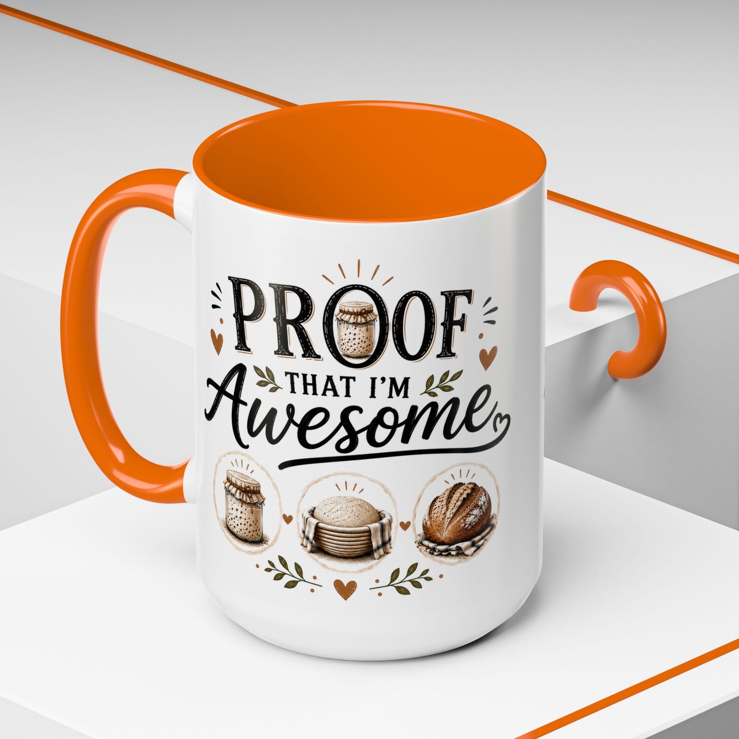 Sour Dough Bread Coffee Mug - "Proof That I’m Awesome" Rustic Bakery Design (15 oz Mug)