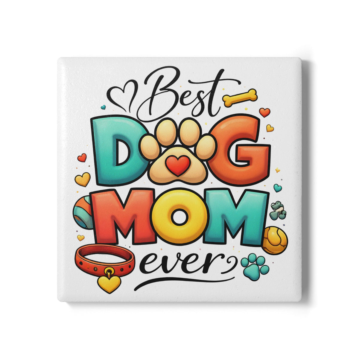 Best Dog Mom Ever Ceramic Coaster Pet lover