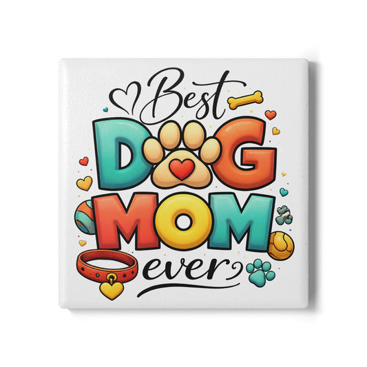 Best Dog Mom Ever Ceramic Coaster Pet lover
