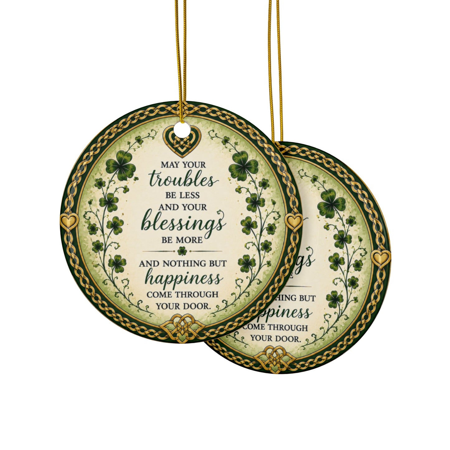 Ceramic Ornament — "May Your Troubles Be Less" Irish Blessing Holiday Decoration