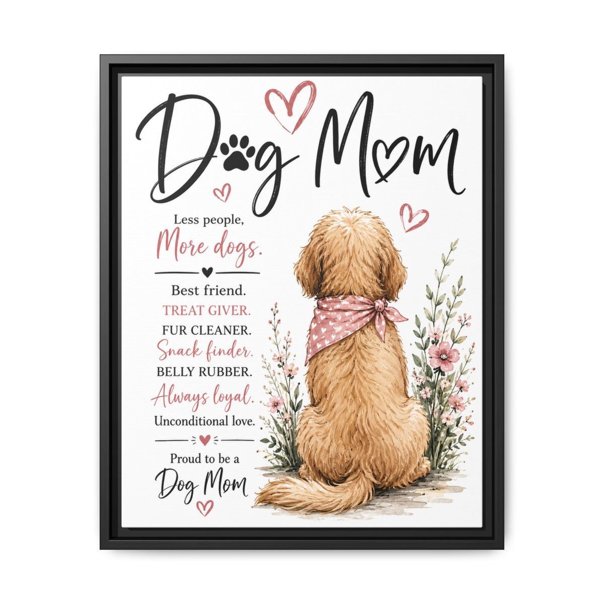 Dog Mom Matte Canvas Picture Choice of Size Frame Color