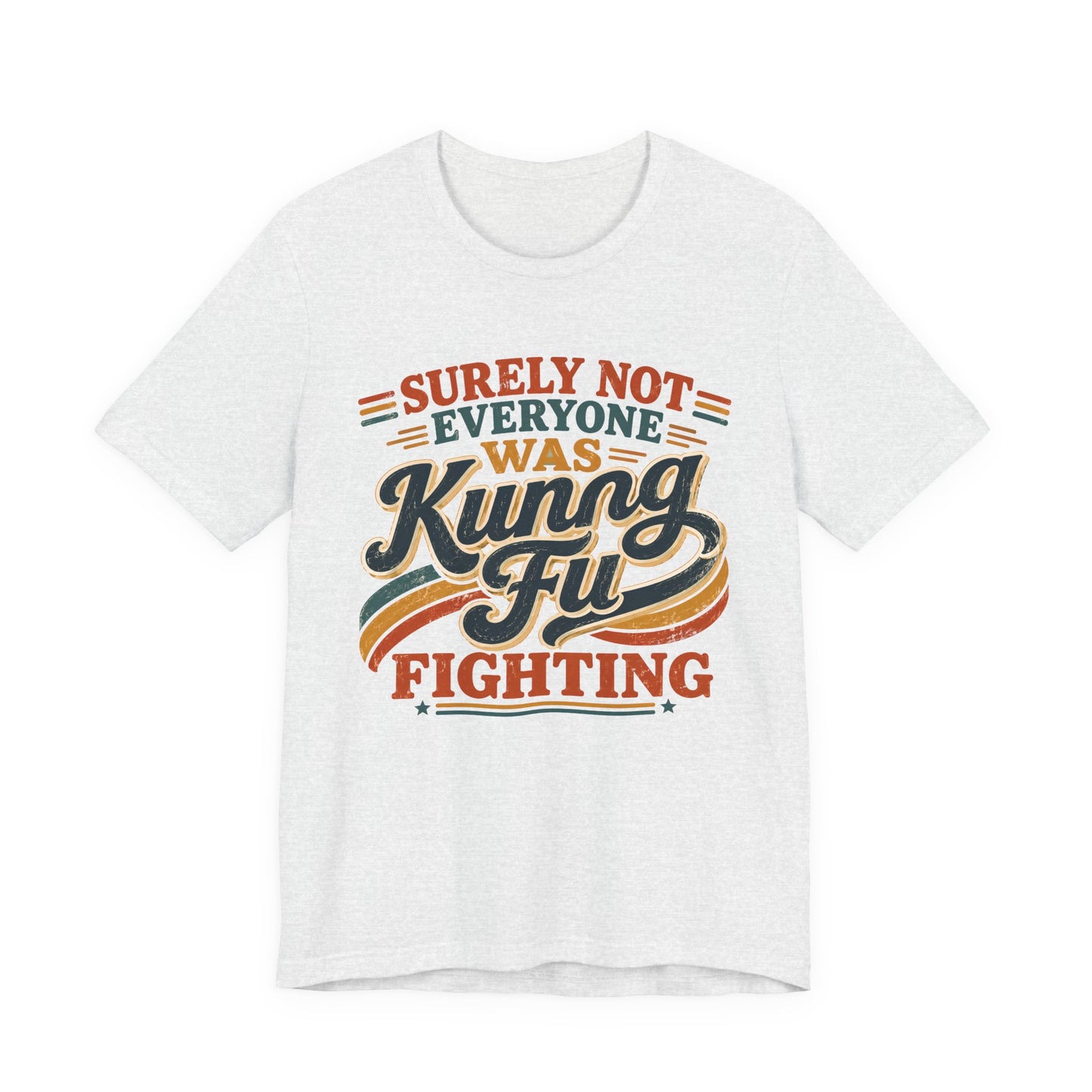 Unisex Kung Fu Fighting Retro Graphic Tee – Surely Not Everyone Was Kung Fu Fighting T-Shirt Short Sleeve Shirt