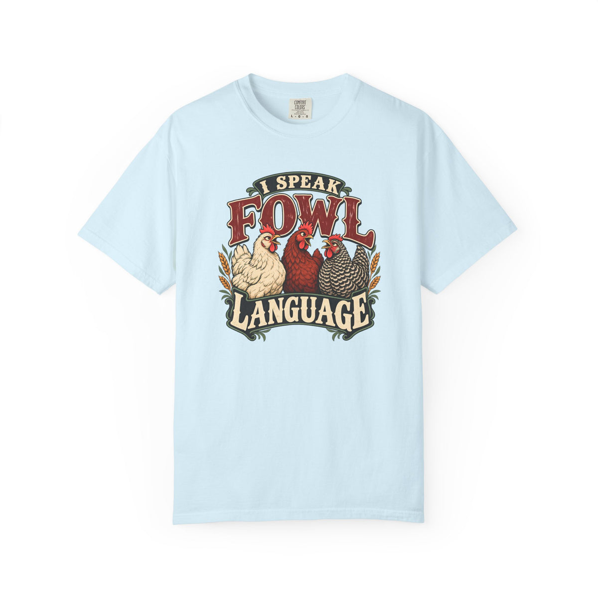 I Speak Fowl Language Graphic T-Shirt Short Sleeve Shirt