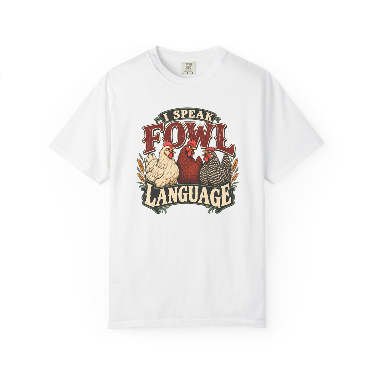 I Speak Fowl Language Graphic T-Shirt Short Sleeve Shirt