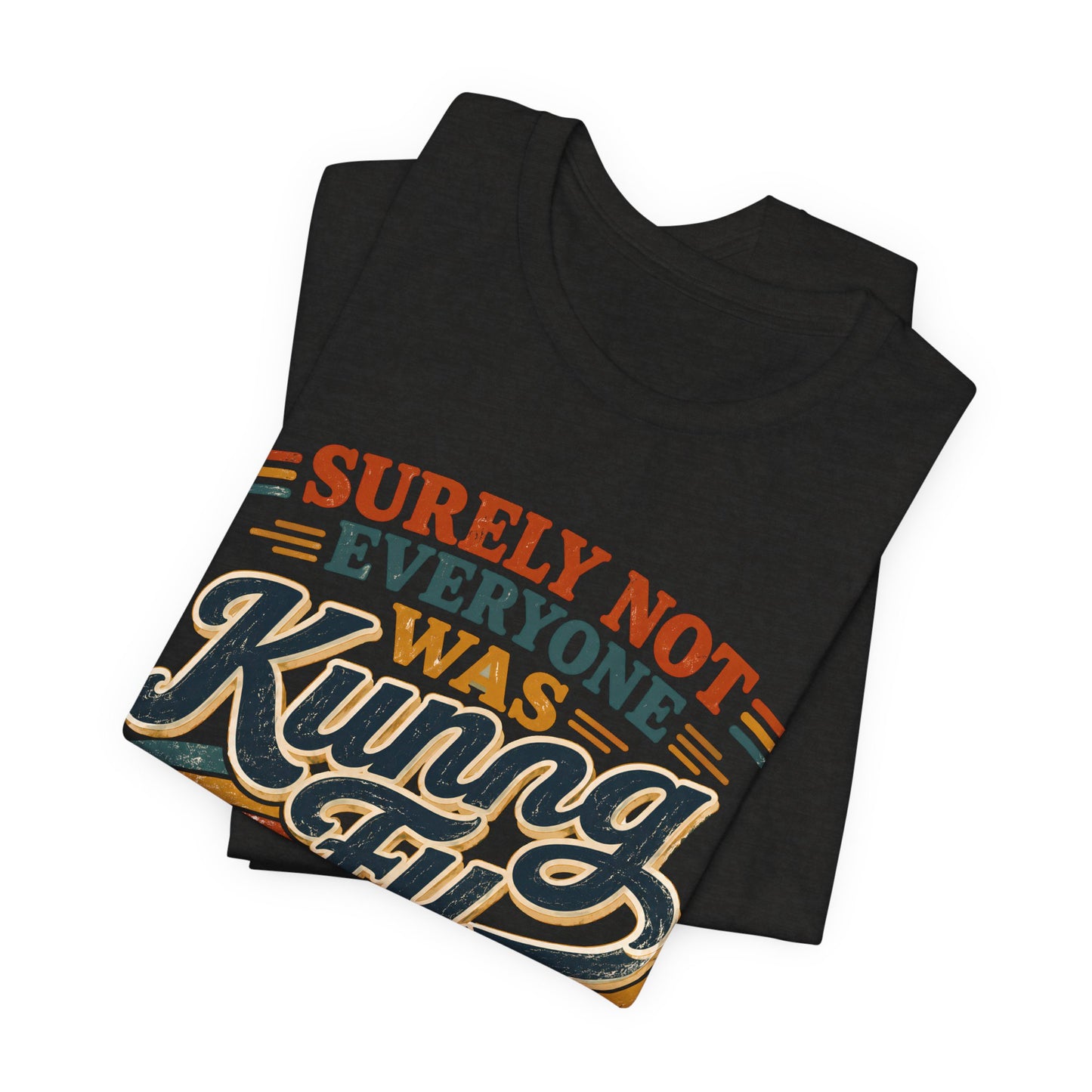 Unisex Kung Fu Fighting Retro Graphic Tee – Surely Not Everyone Was Kung Fu Fighting T-Shirt Short Sleeve Shirt