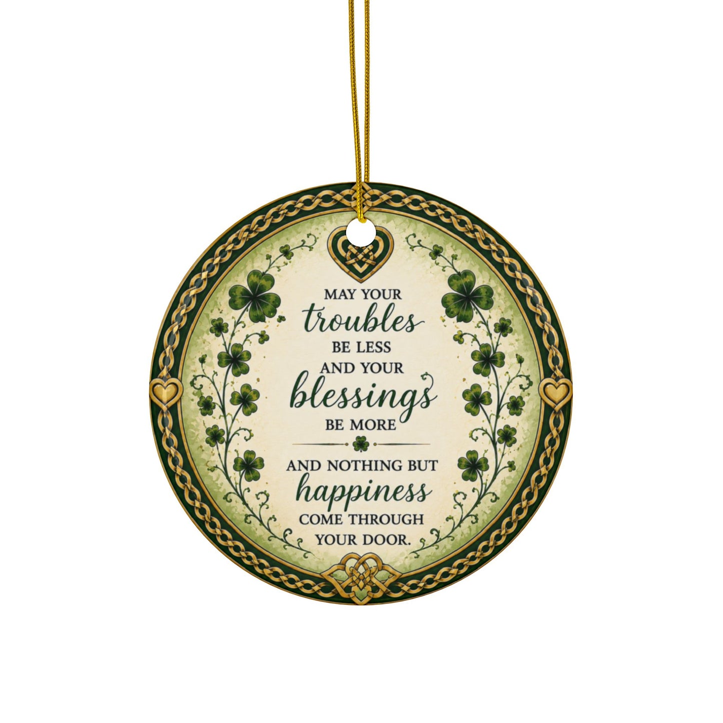 Ceramic Ornament — "May Your Troubles Be Less" Irish Blessing Holiday Decoration