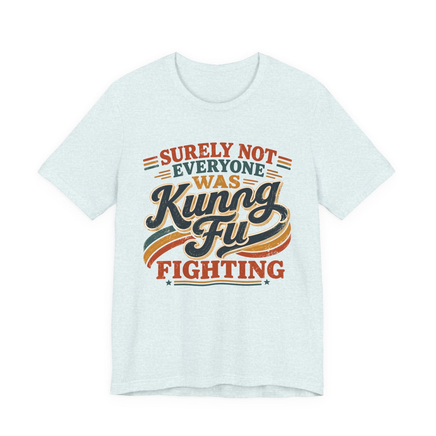 Unisex Kung Fu Fighting Retro Graphic Tee – Surely Not Everyone Was Kung Fu Fighting T-Shirt Short Sleeve Shirt
