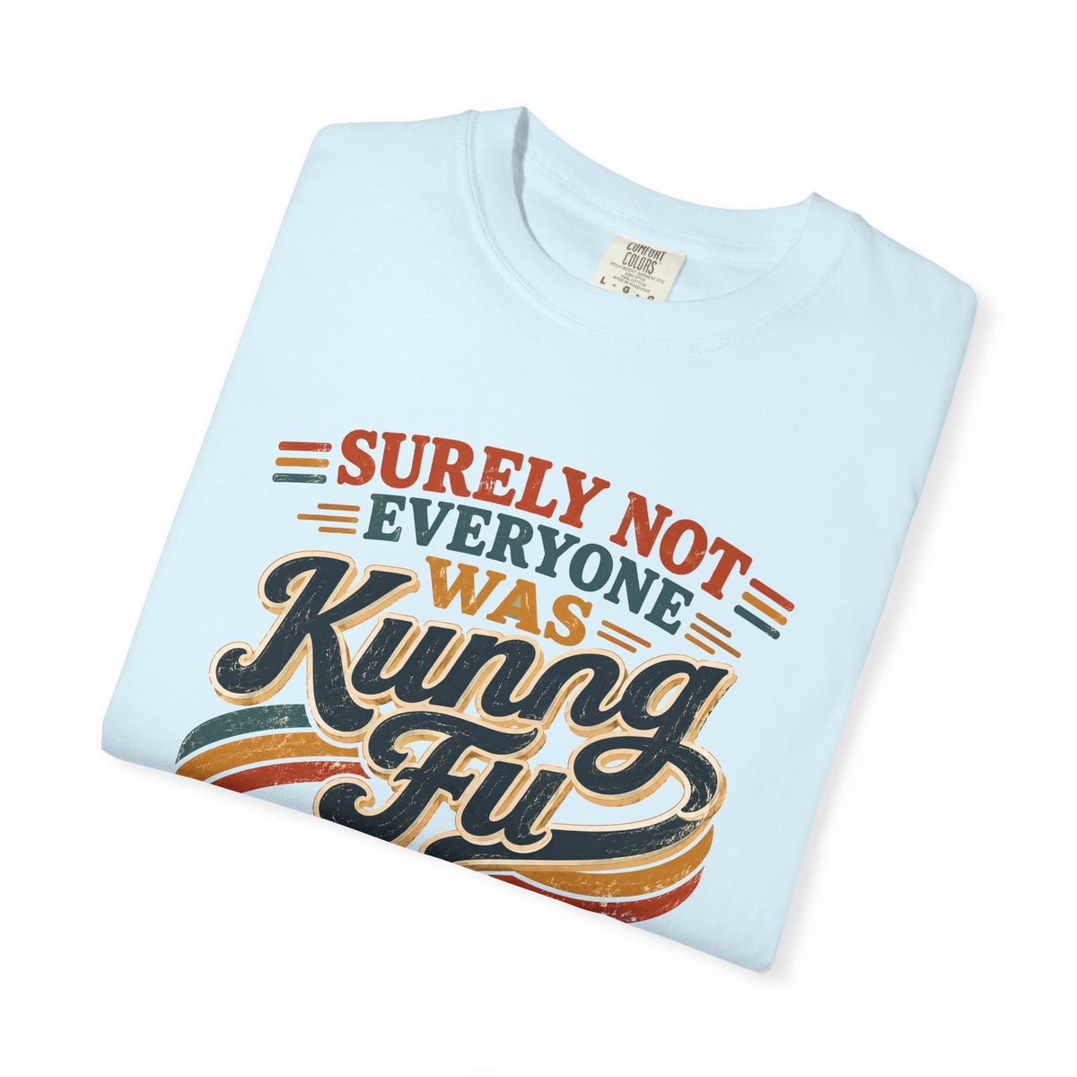 Unisex Garment-Dyed T-shirt Kung fu fighting tee