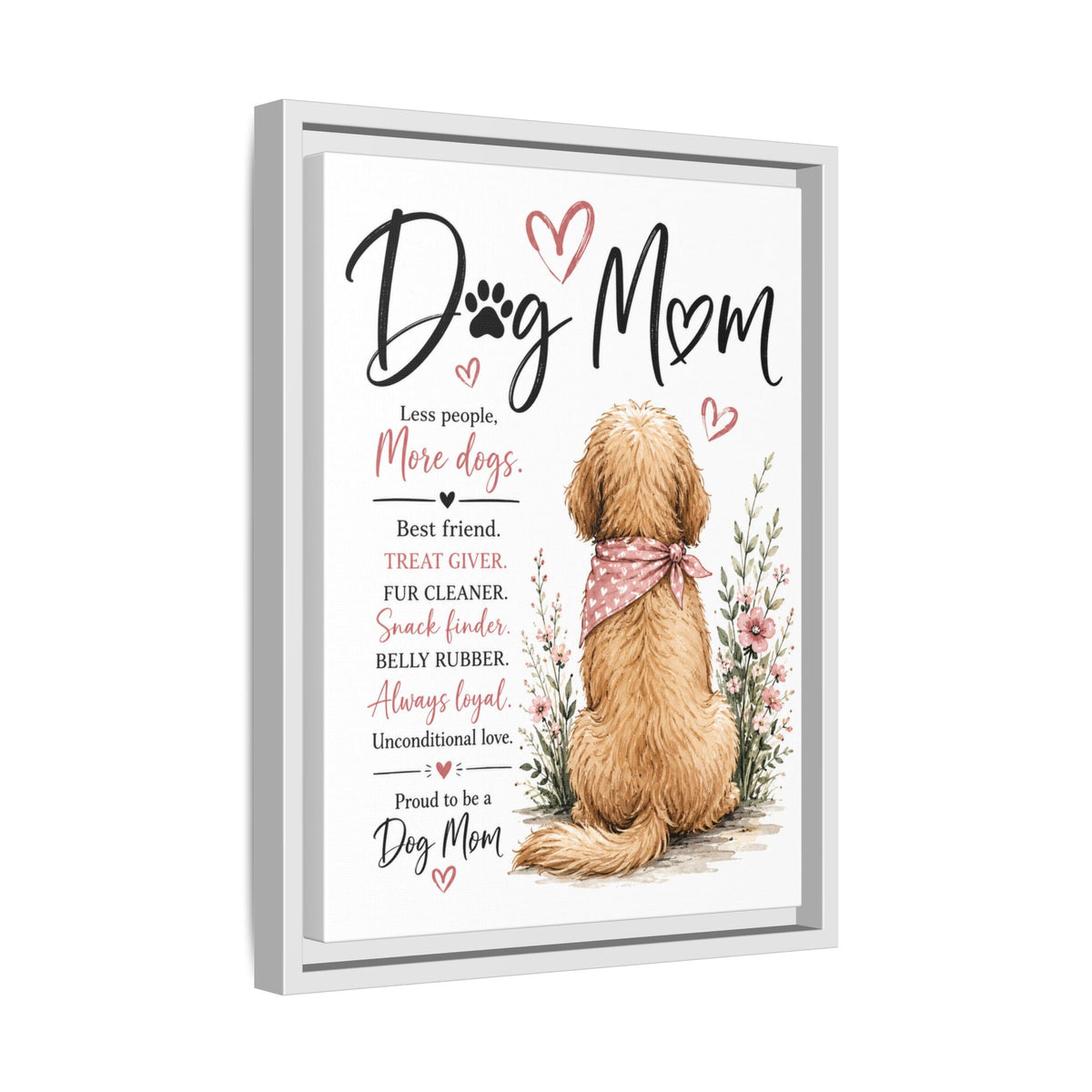 Dog Mom Matte Canvas Picture Choice of Size Frame Color