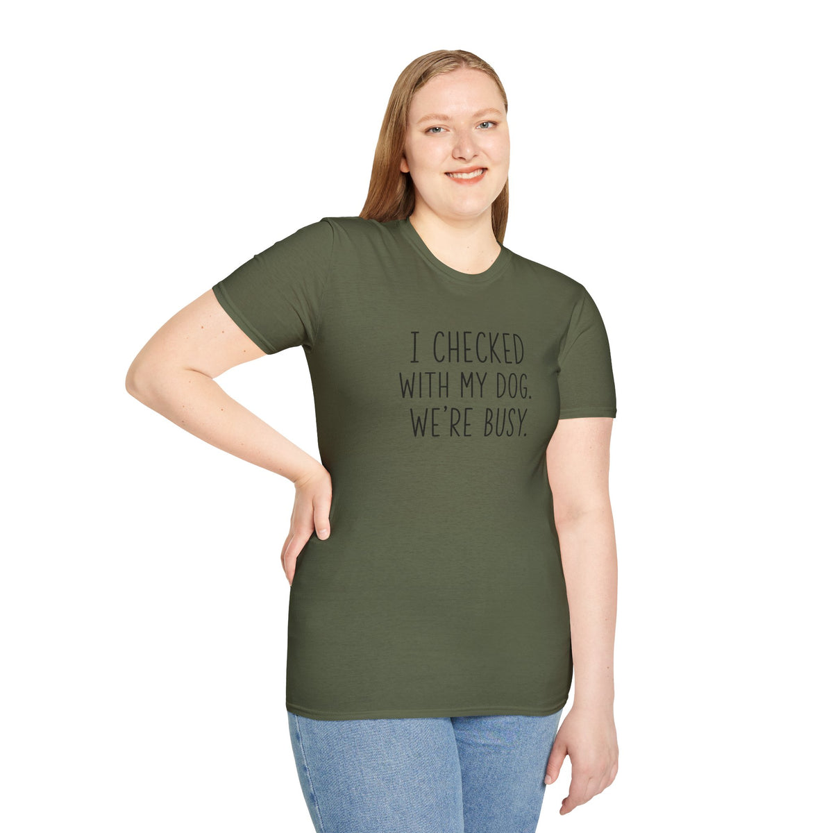 Unisex Softstyle T-Shirt I checked with my dog we’re busy