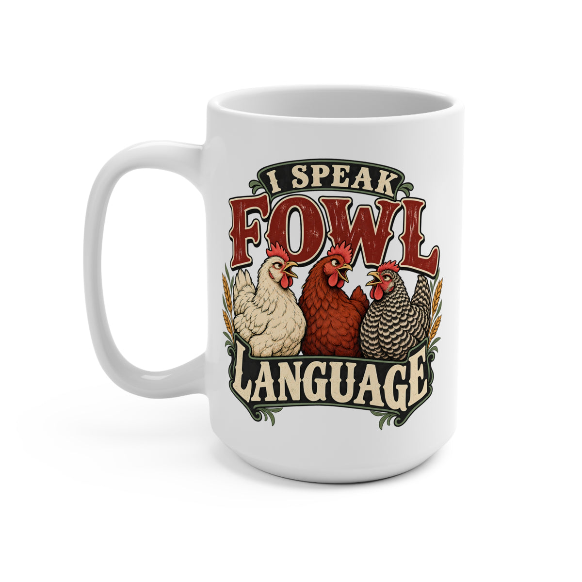 Speak Fowl Language 15oz Chicken Lover Mug