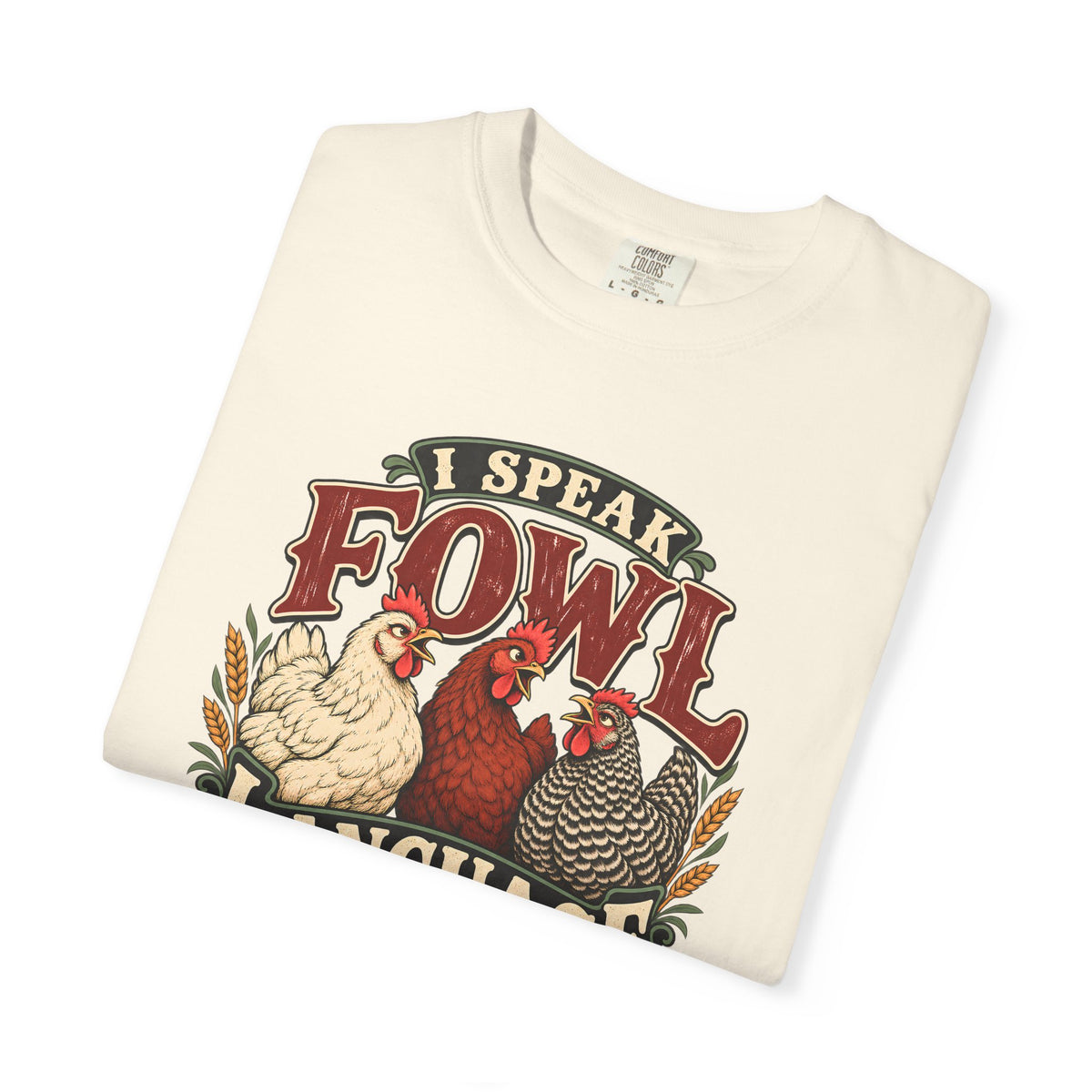 I Speak Fowl Language Graphic T-Shirt Short Sleeve Shirt
