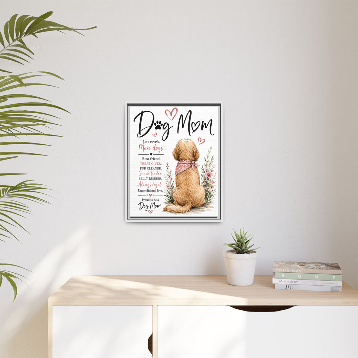 Dog Mom Matte Canvas Picture Choice of Size Frame Color