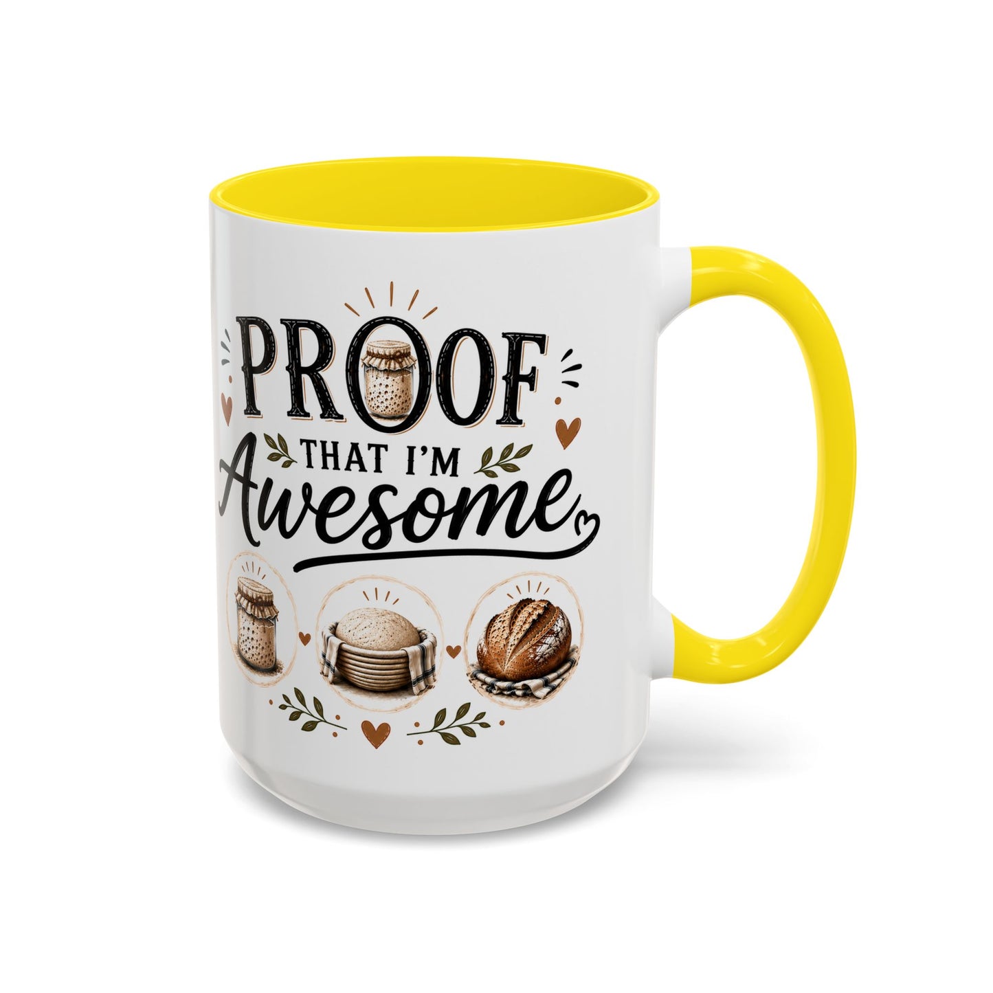 Sour Dough Bread Coffee Mug - "Proof That I’m Awesome" Rustic Bakery Design (15 oz Mug)