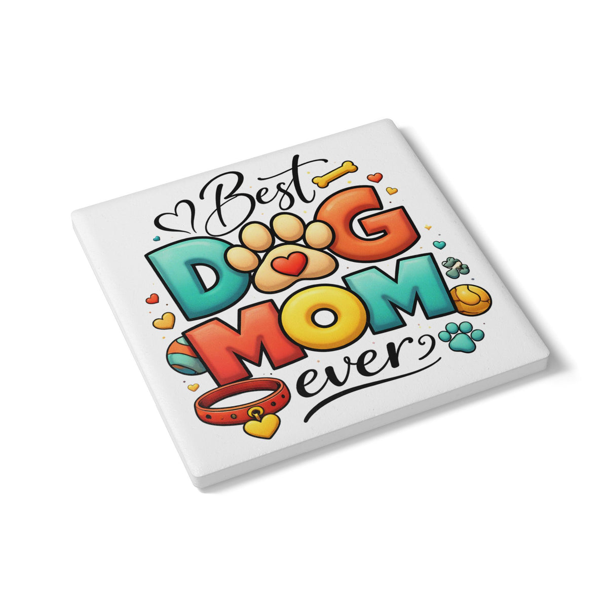 Best Dog Mom Ever Ceramic Coaster Pet lover