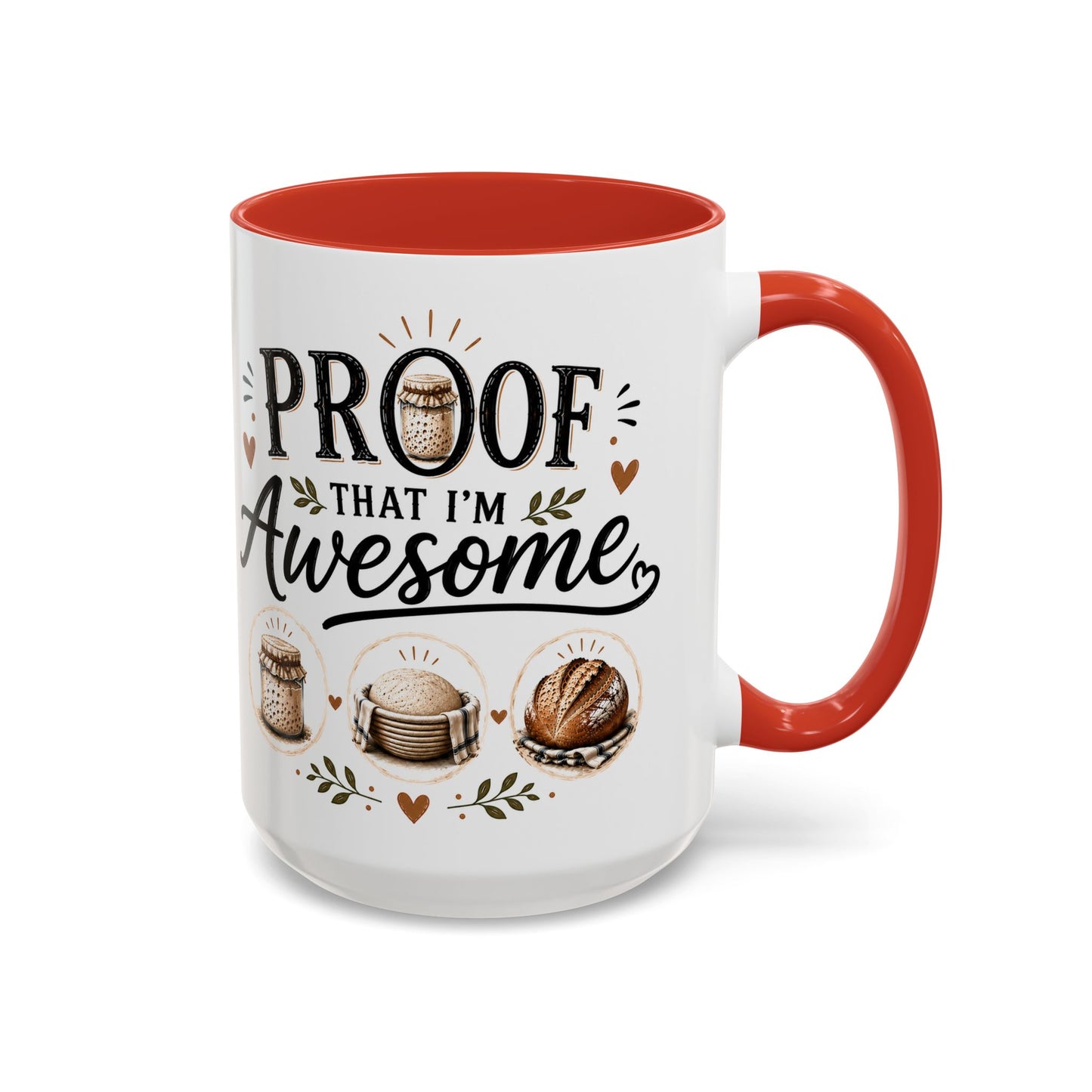 Sour Dough Bread Coffee Mug - "Proof That I’m Awesome" Rustic Bakery Design (15 oz Mug)
