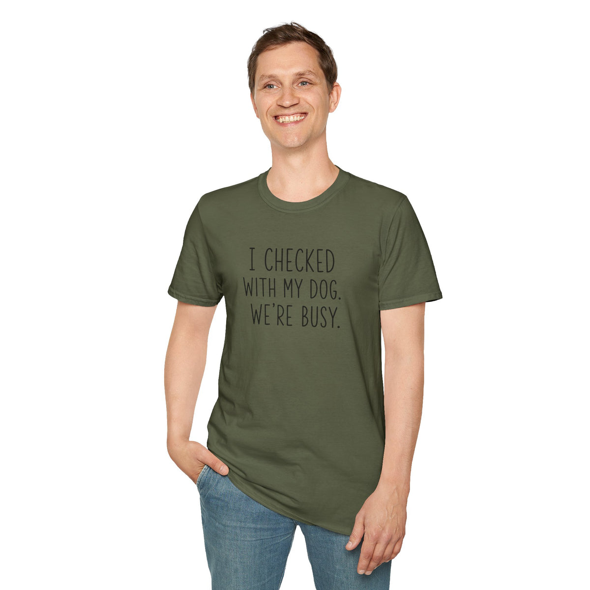 Unisex Softstyle T-Shirt I checked with my dog we’re busy