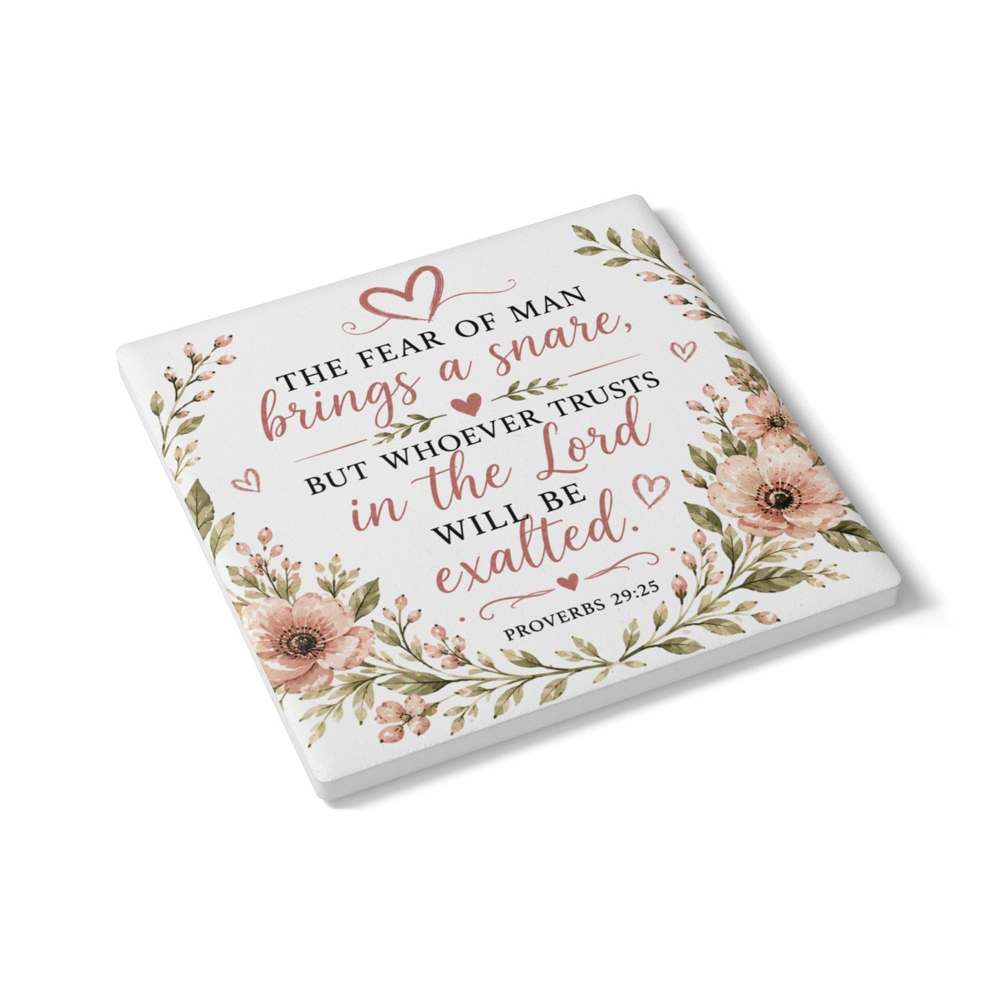 Ceramic Coaster — Proverbs 29:25 Floral Faith Quote