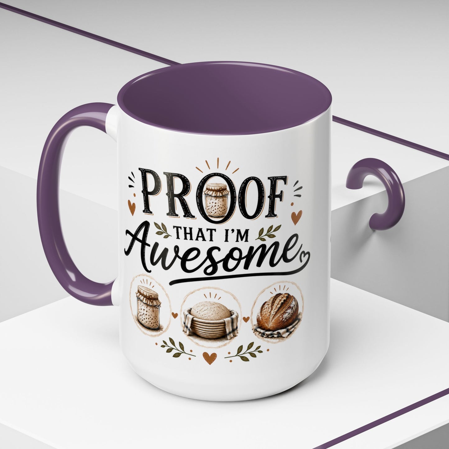 Sour Dough Bread Coffee Mug - "Proof That I’m Awesome" Rustic Bakery Design (15 oz Mug)