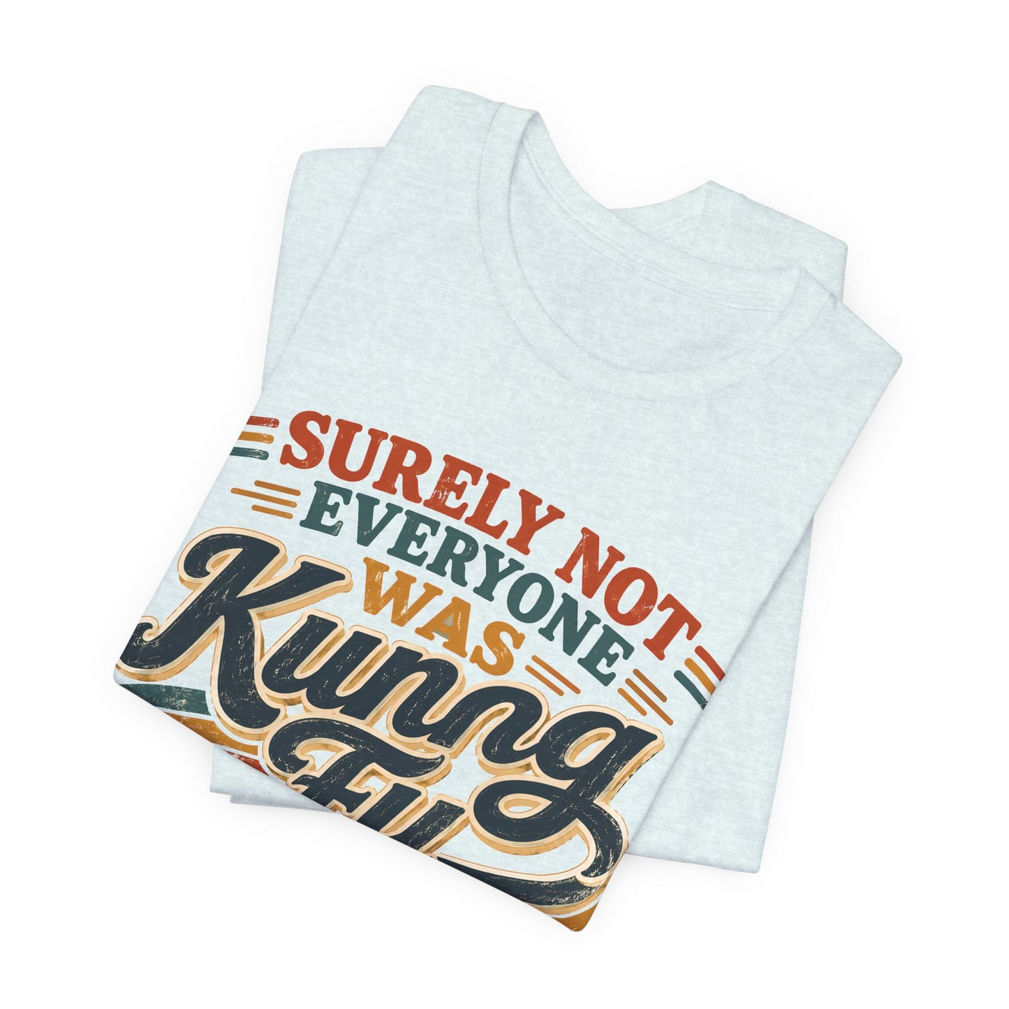 Unisex Kung Fu Fighting Retro Graphic Tee – Surely Not Everyone Was Kung Fu Fighting T-Shirt Short Sleeve Shirt