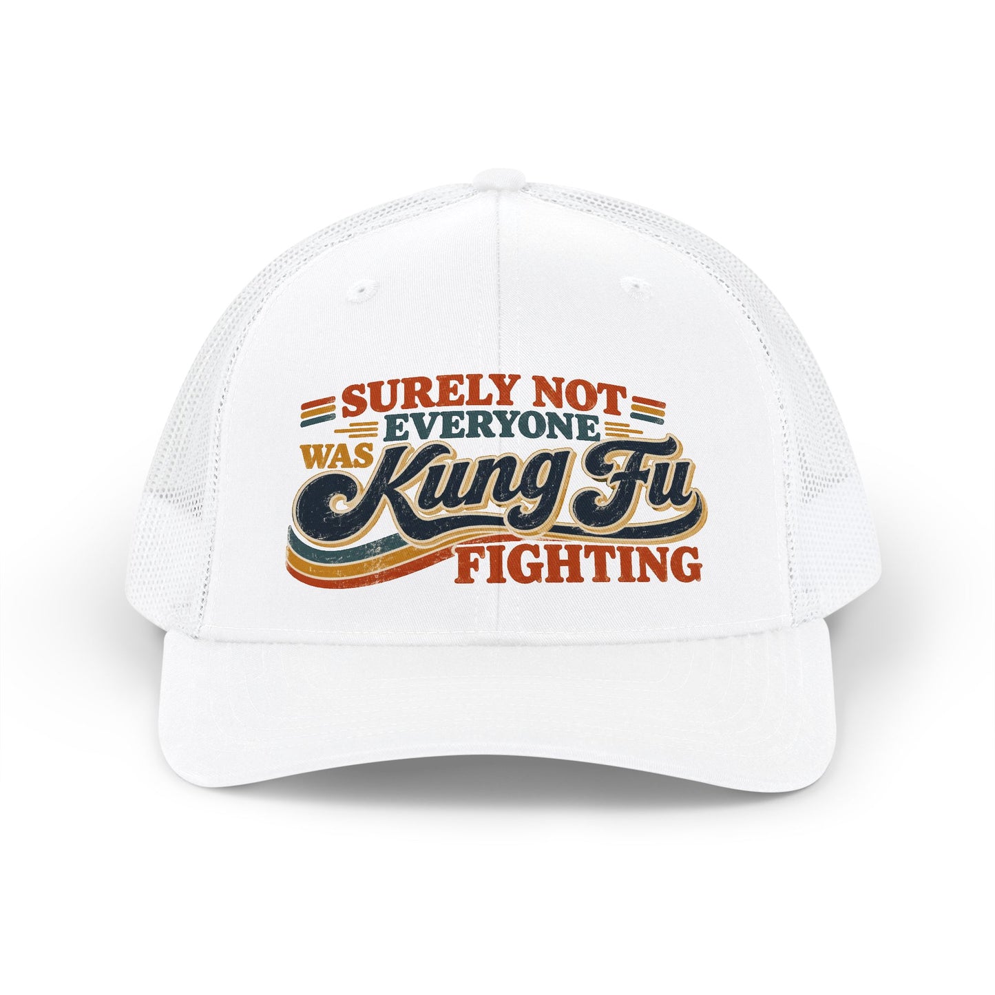 Surely Not Everyone Was Kung Fu Fighting Snapback Trucker Cap — Retro Arts Hat